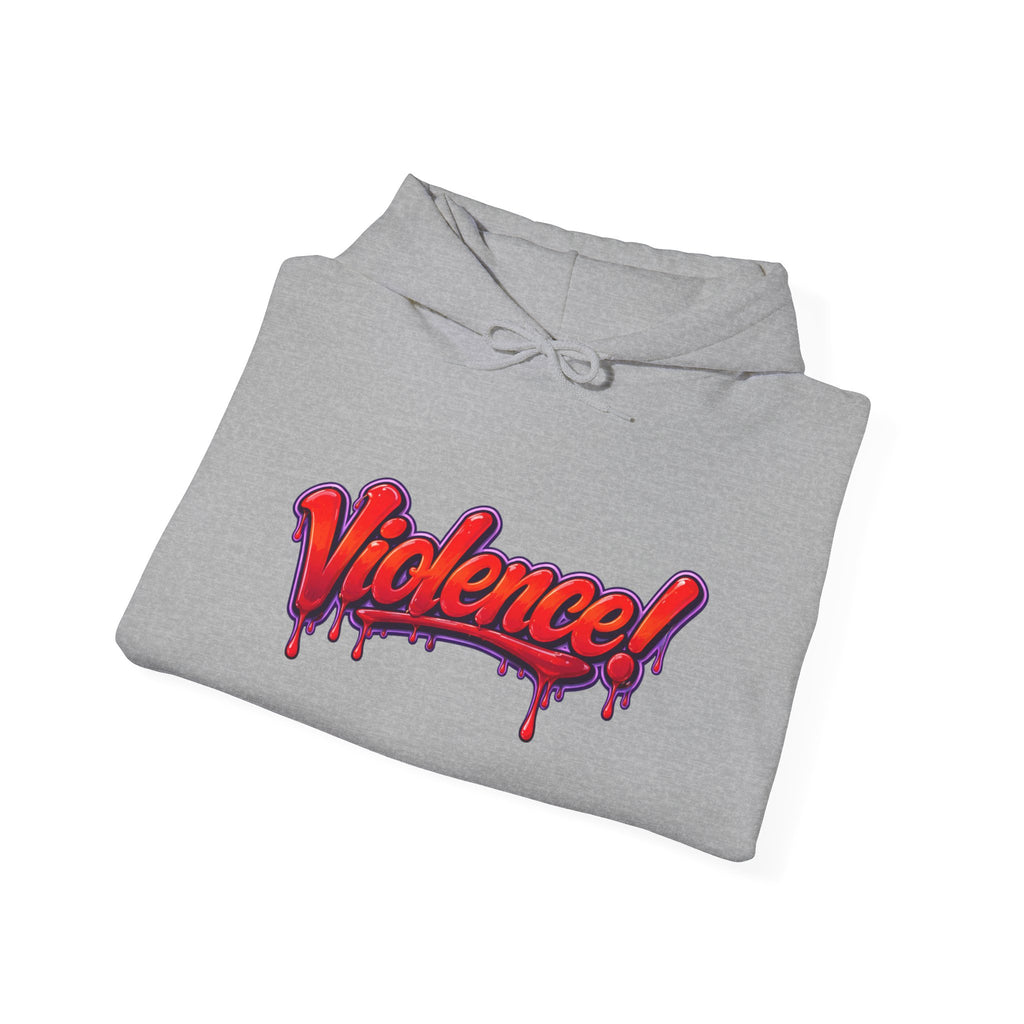 "Violence!"