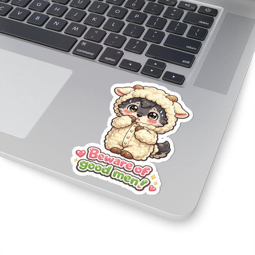 "Beware of Good Men!" Sticker