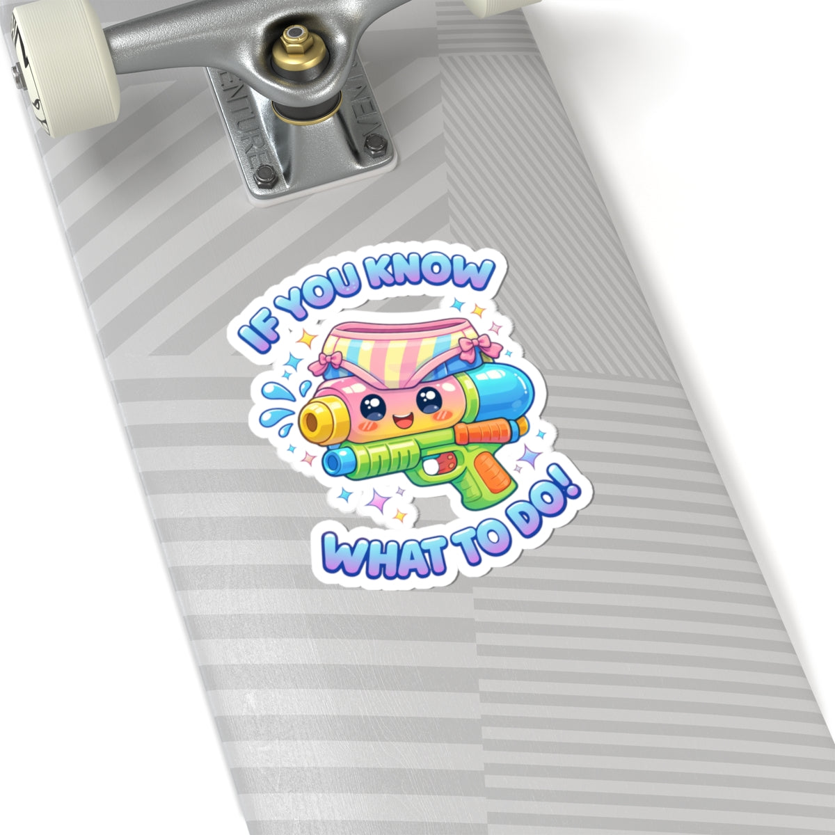 "If You Know What To Do" Sticker