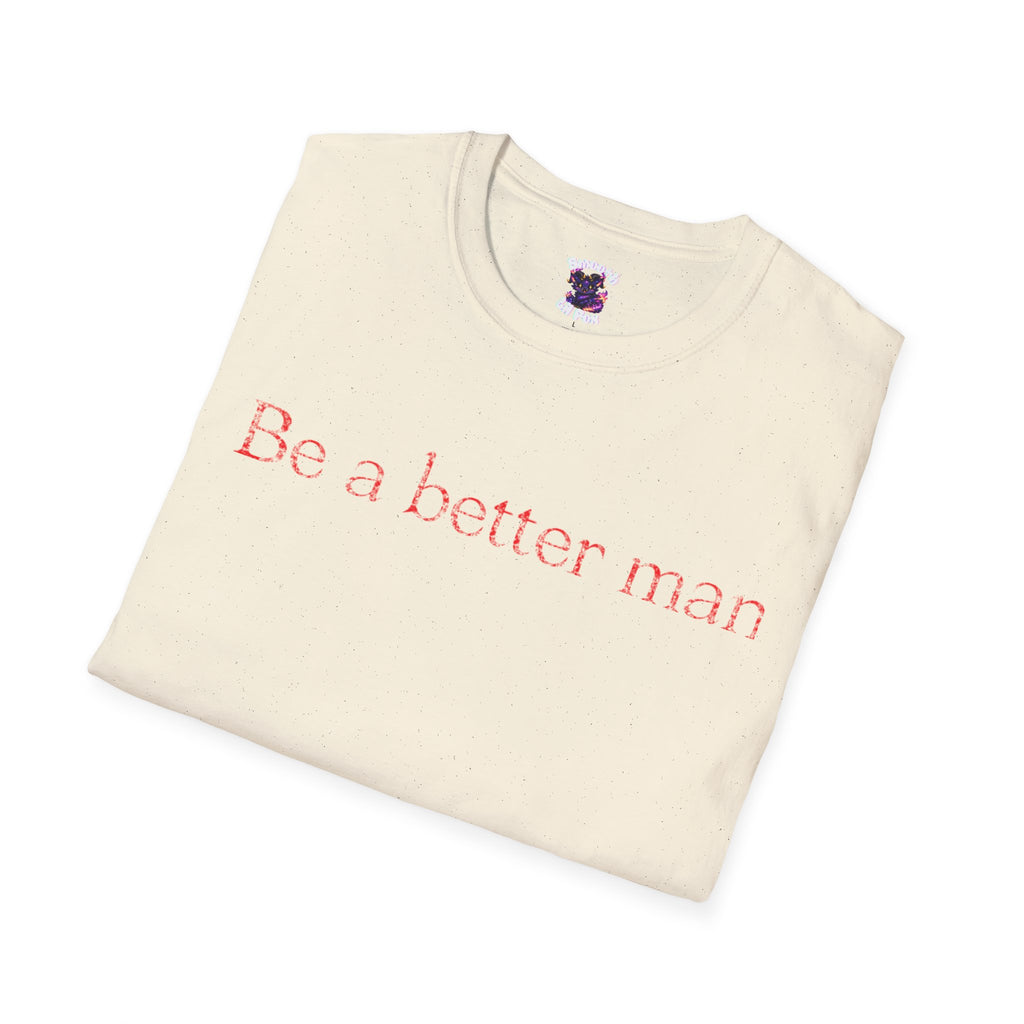 "Be a Better Man"