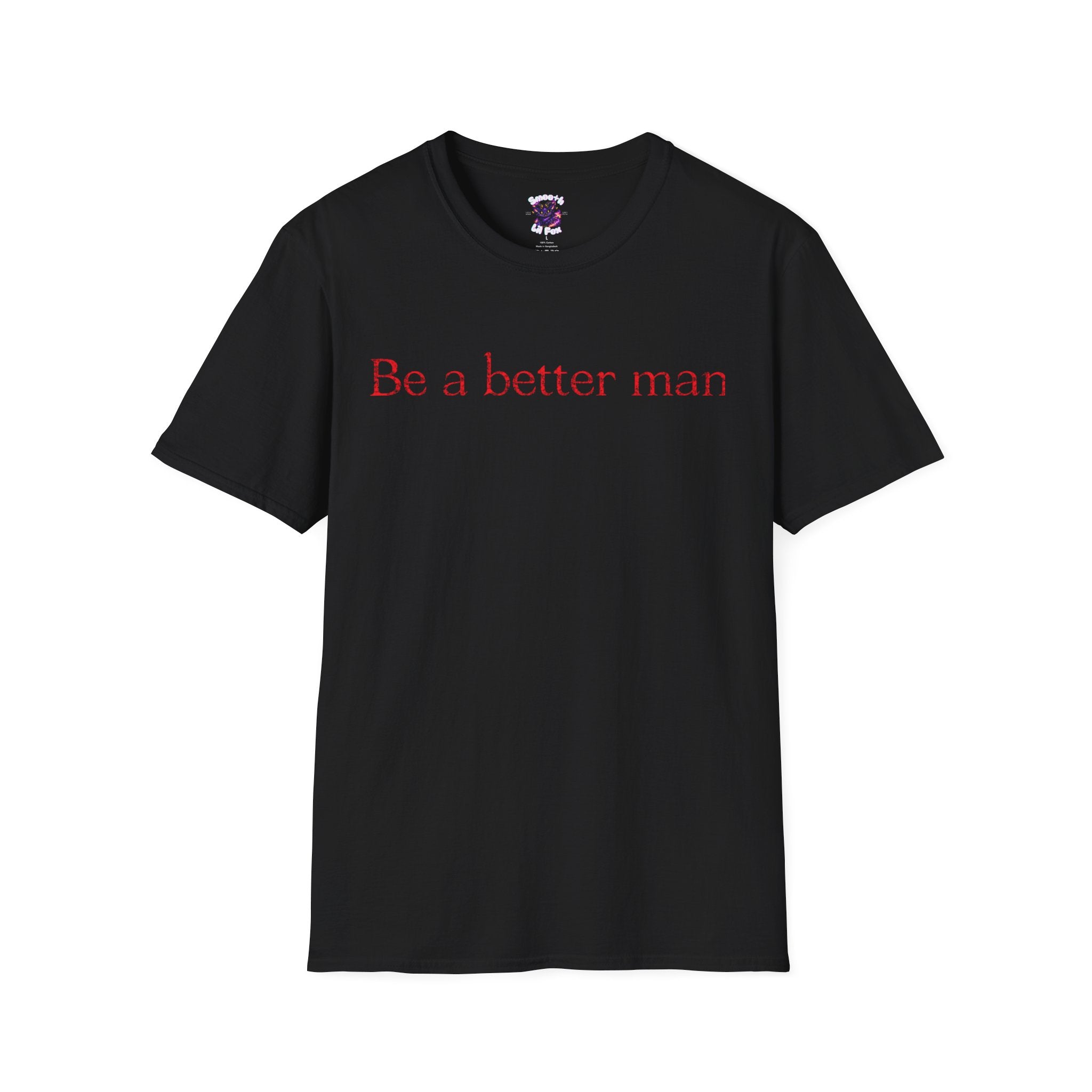 "Be a Better Man"