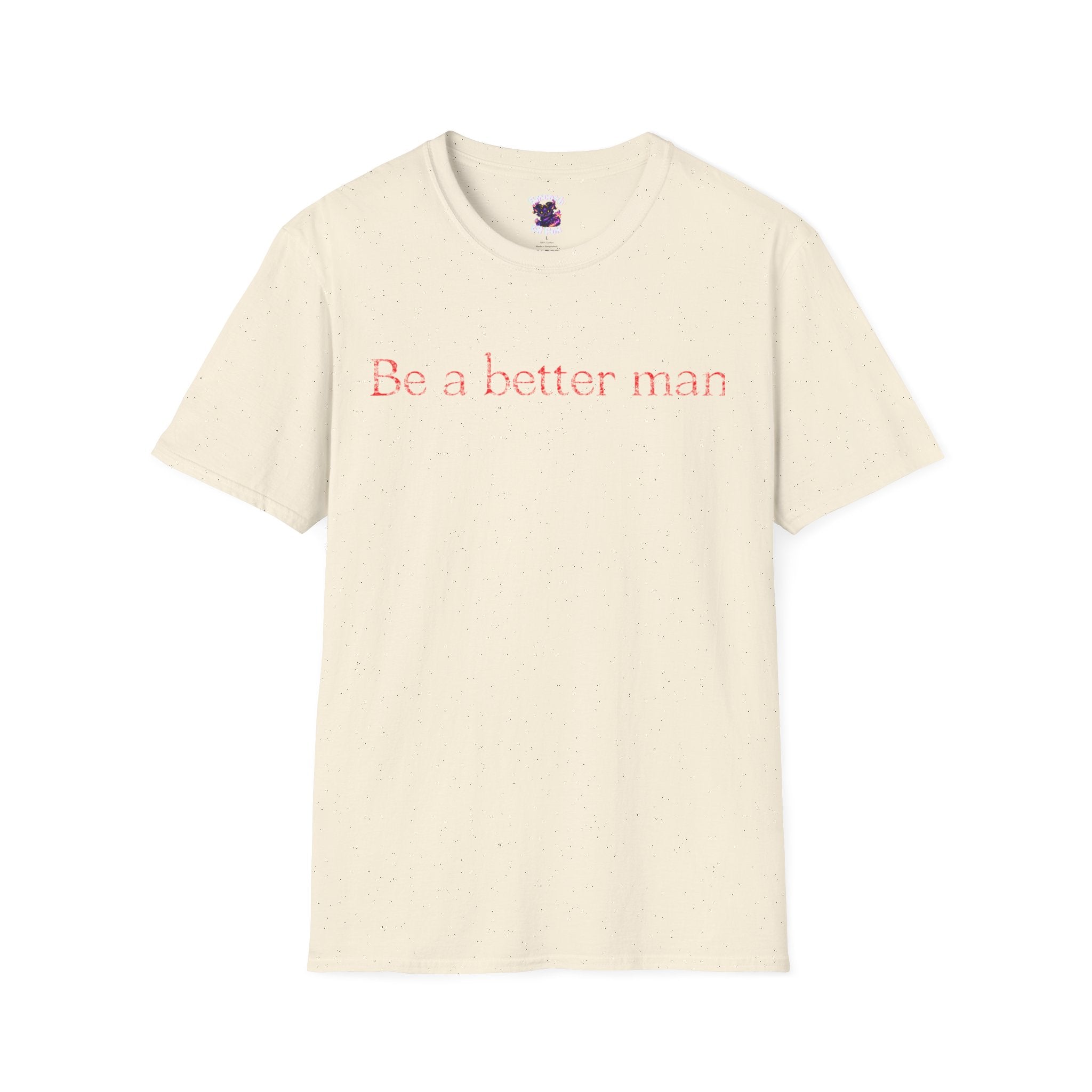 "Be a Better Man"