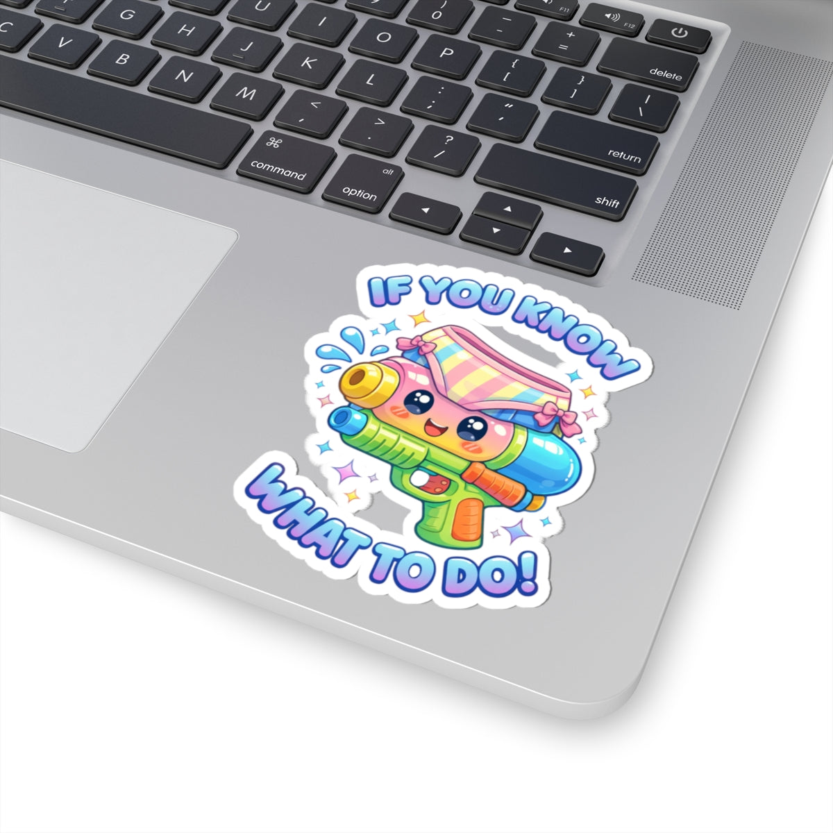 "If You Know What To Do" Sticker