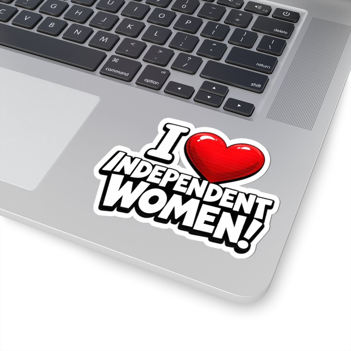 "I ❤️ Independent Women!" Sticker