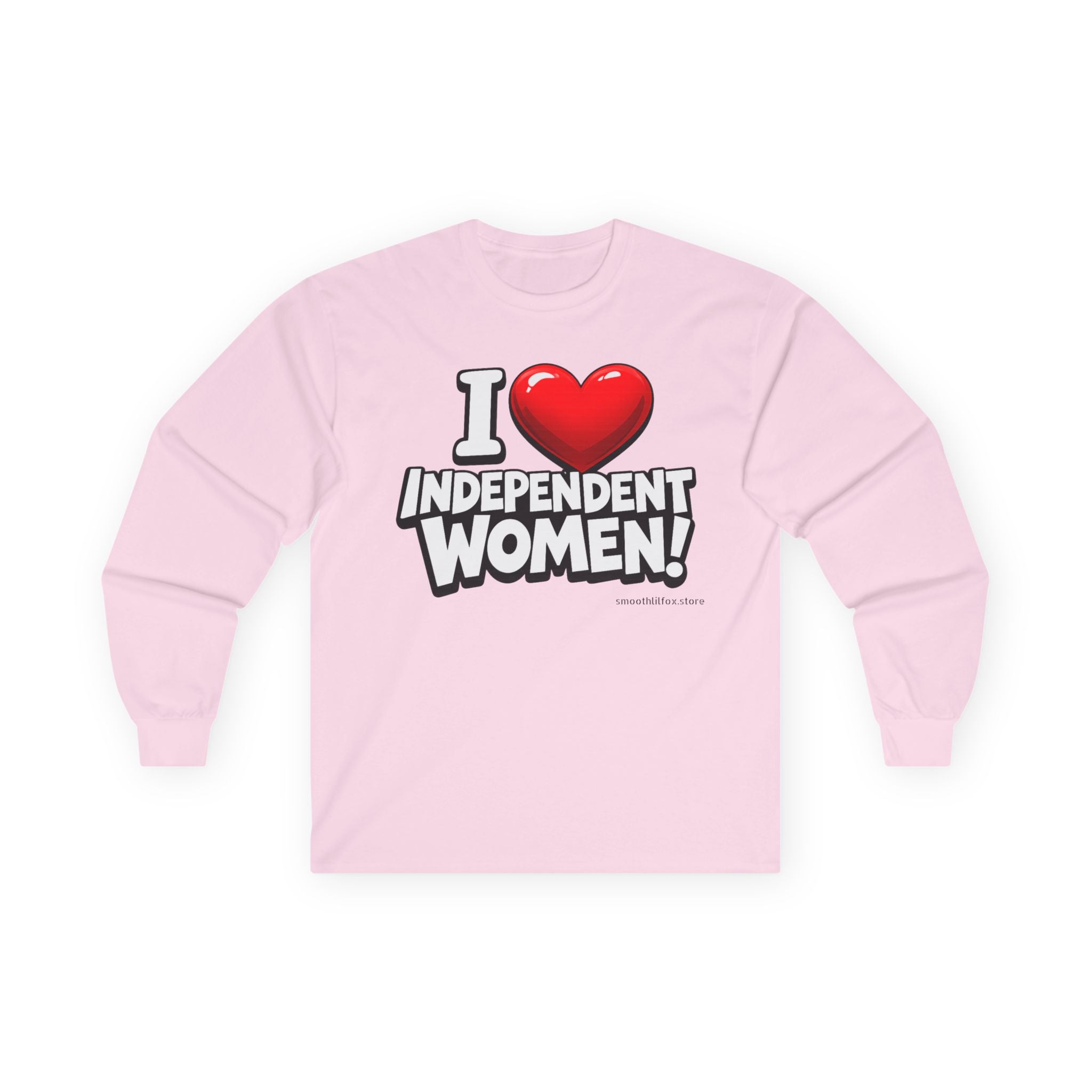 I  Independent Women • Long Sleeve