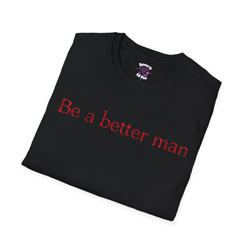 "Be a Better Man"
