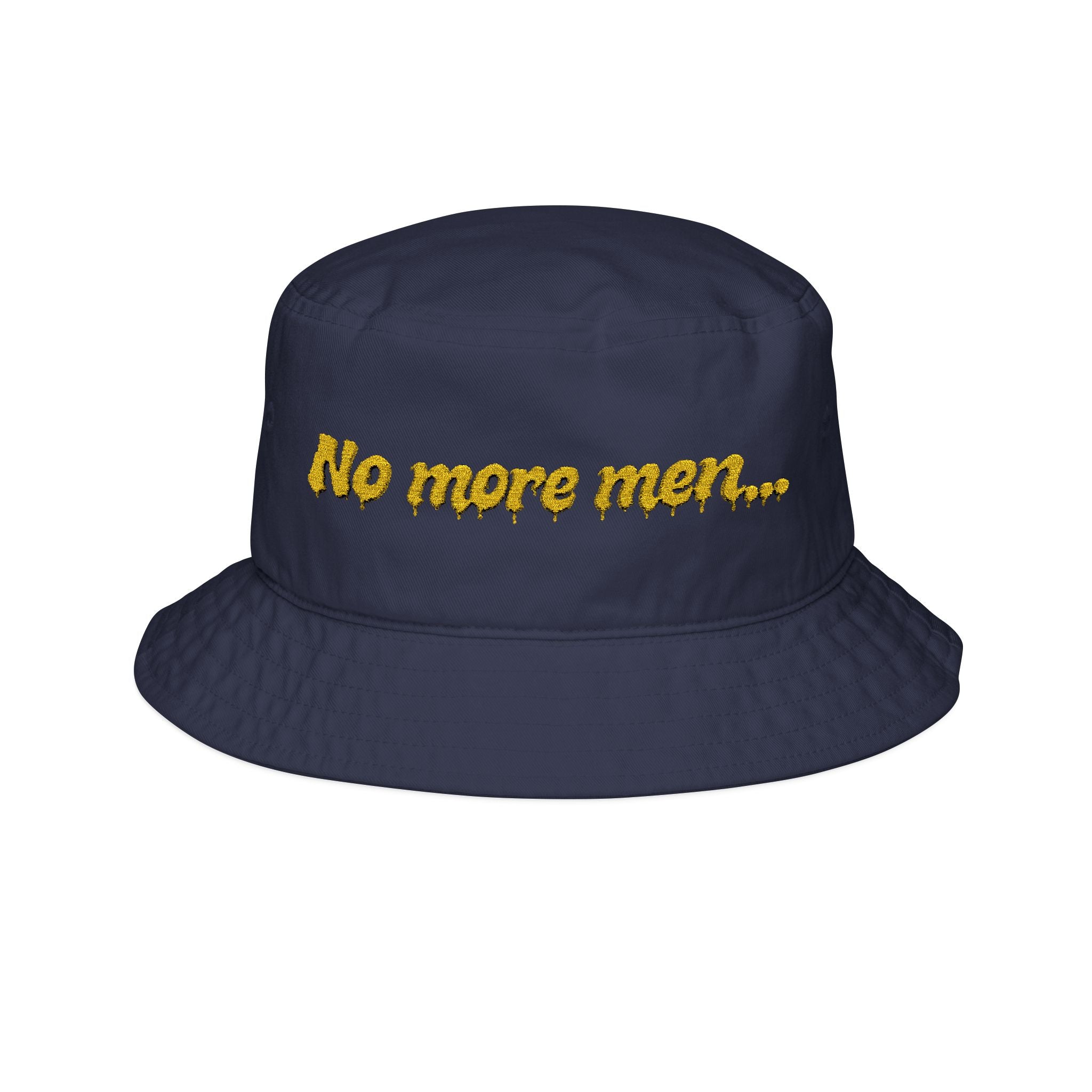 “No more men…” Embroidered (Yellow)