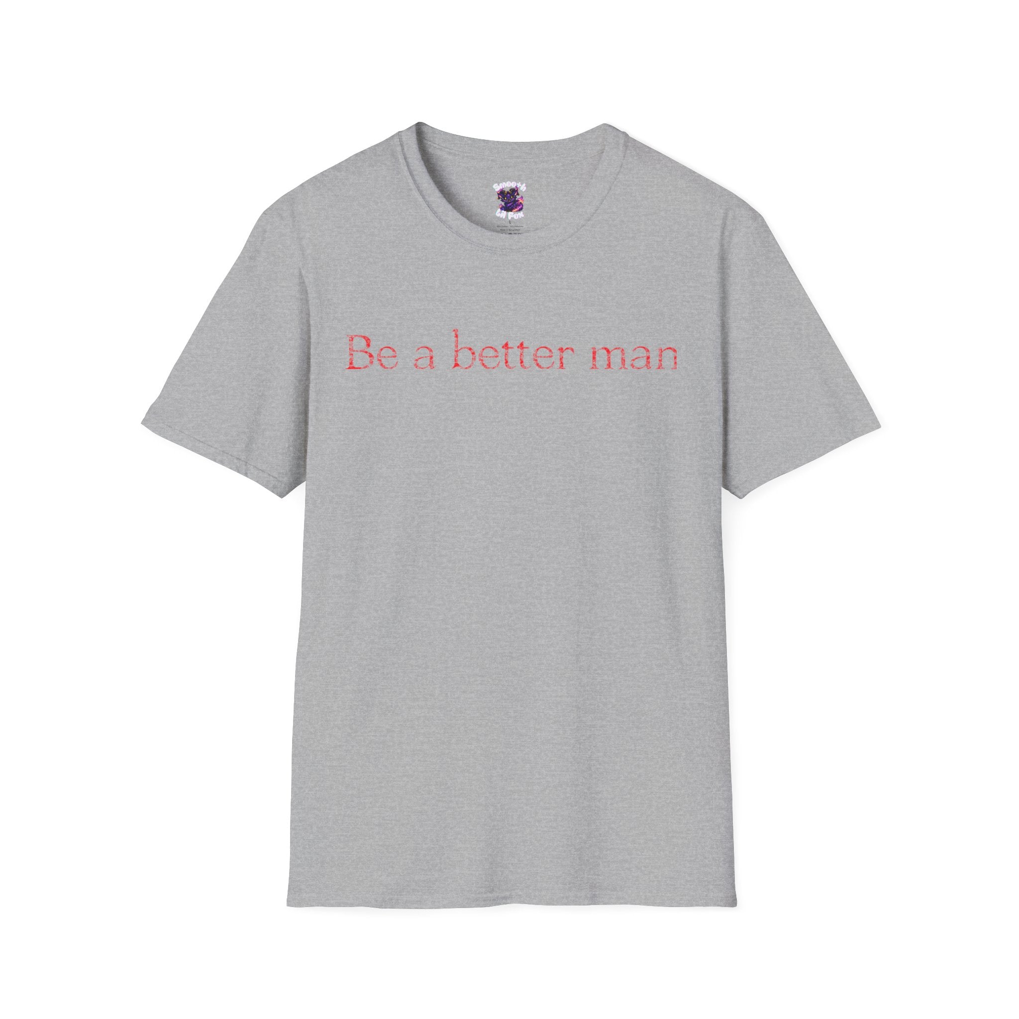 "Be a Better Man"