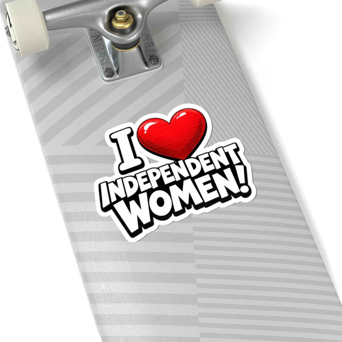"I ❤️ Independent Women!" Sticker