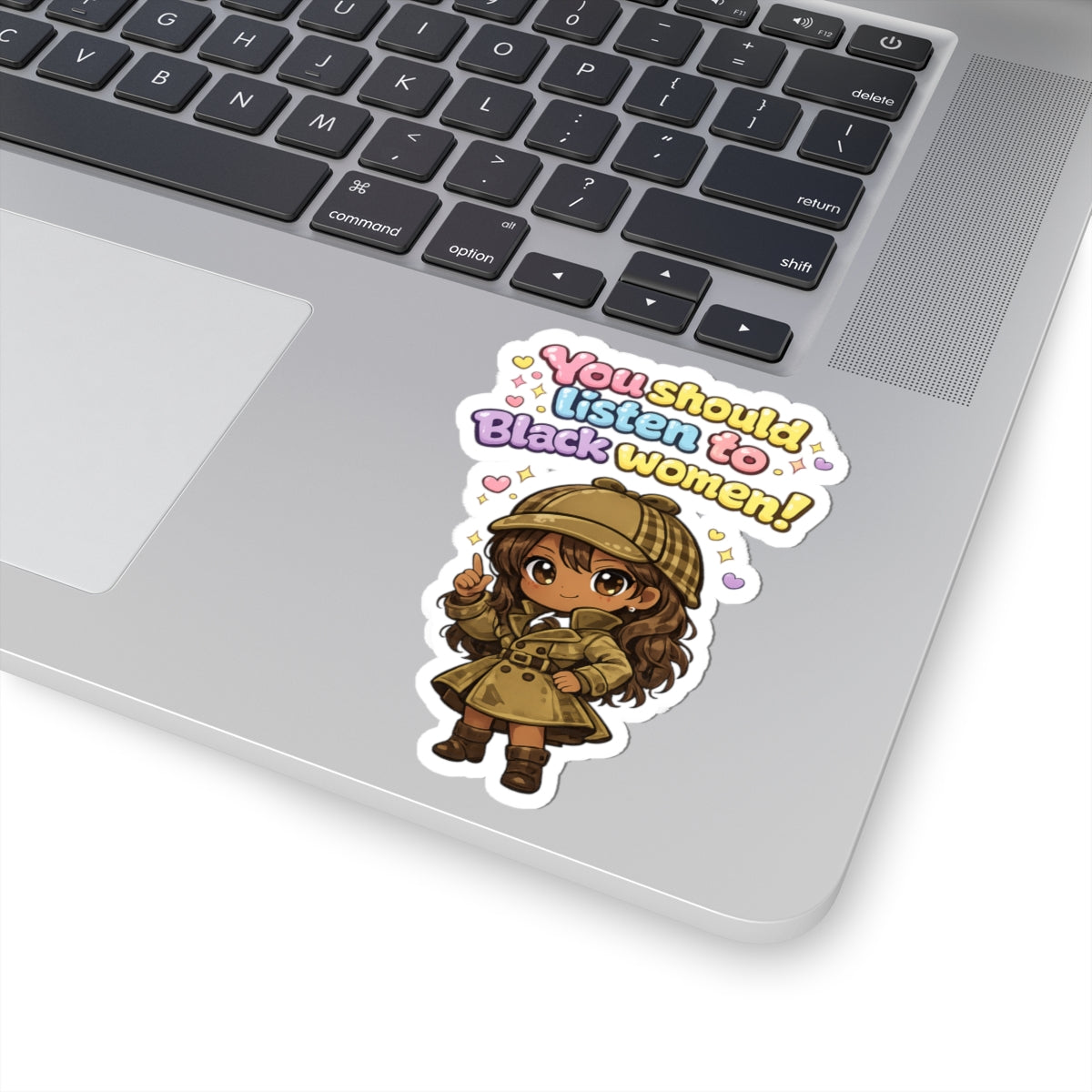 "You Should Listen to Black Women!" Sticker