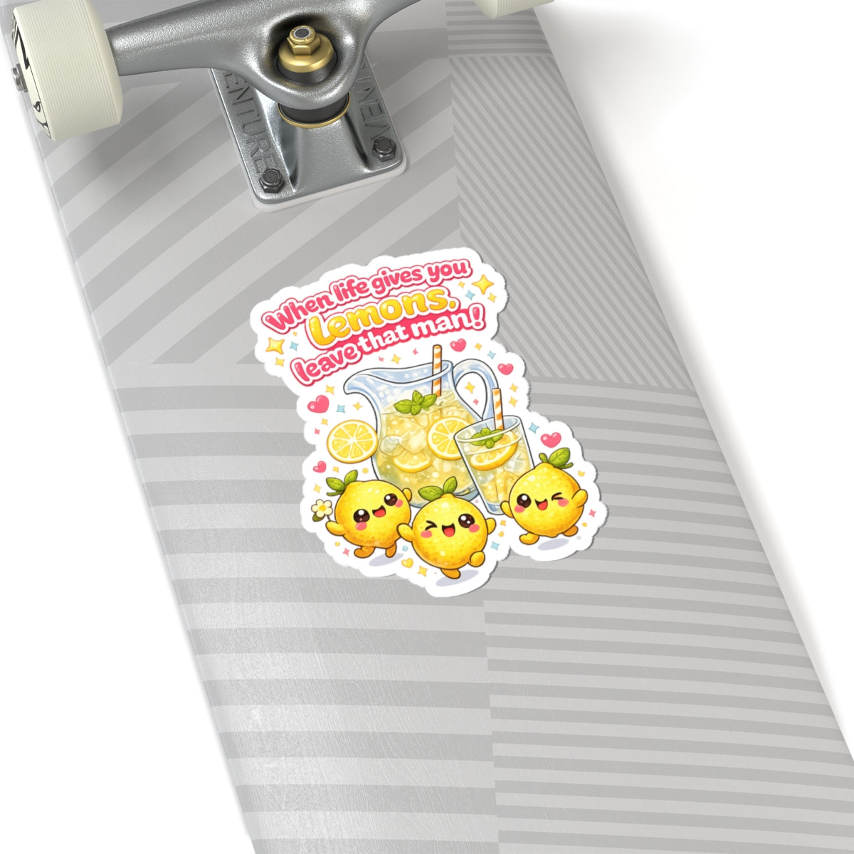 “When Life Gives You Lemons, Leave That Man!” Sticker