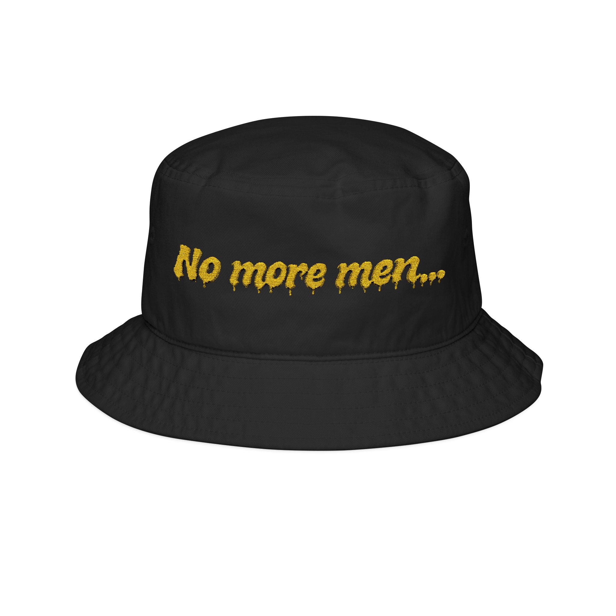 “No more men…” Embroidered (Yellow)