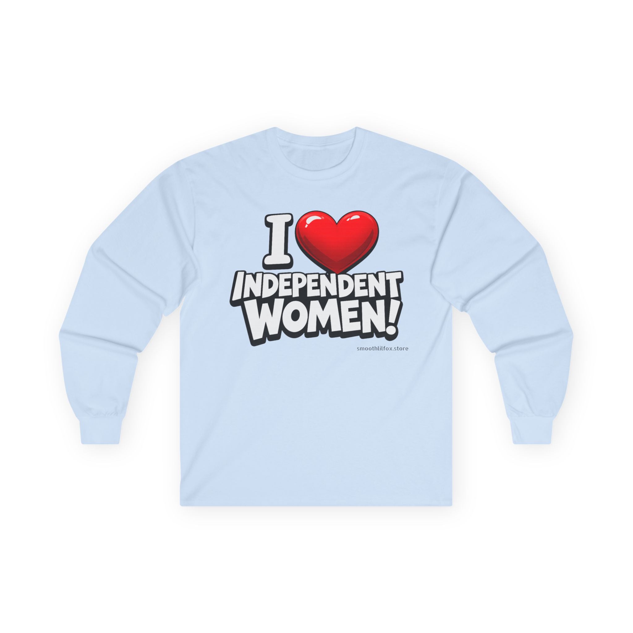 I  Independent Women • Long Sleeve