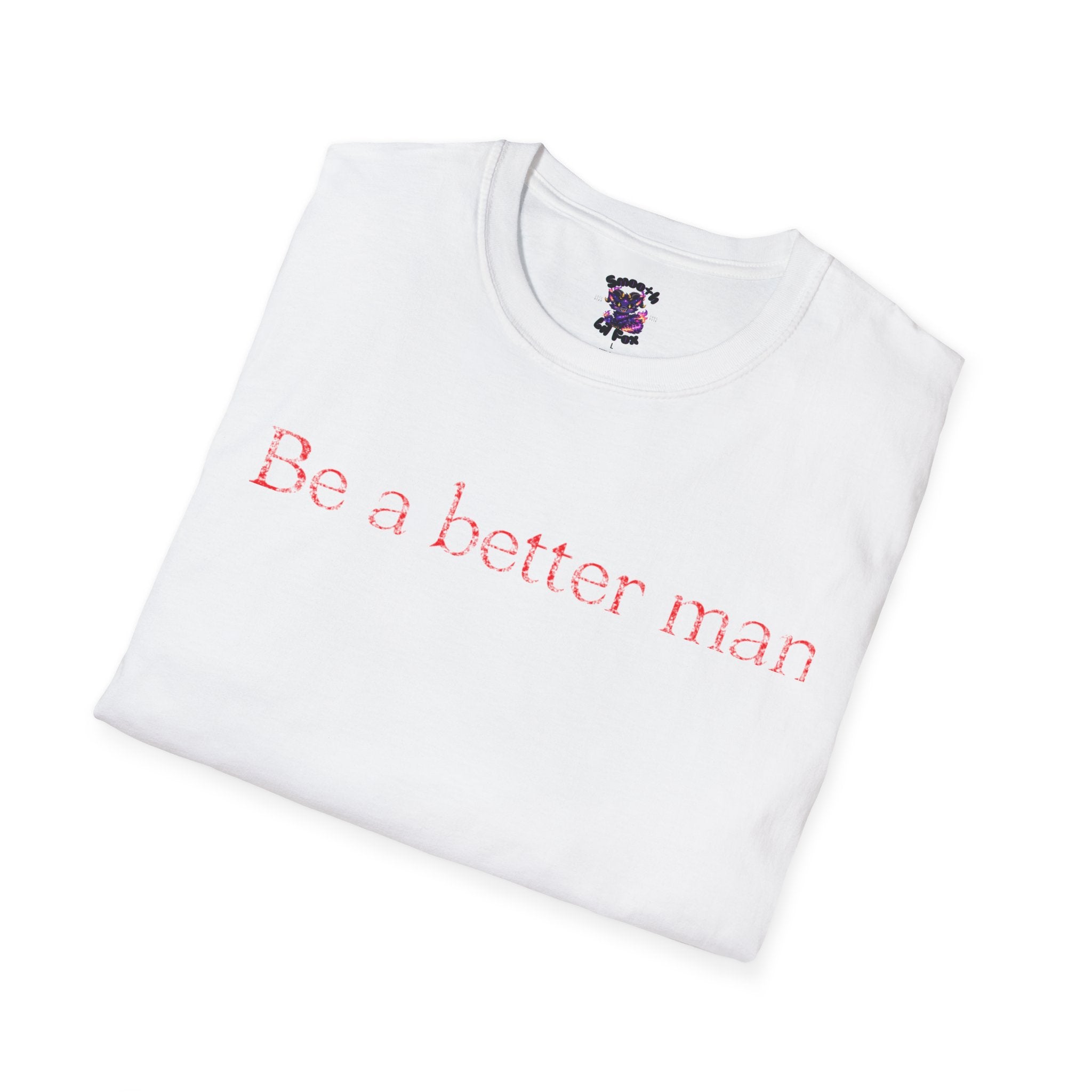 "Be a Better Man"