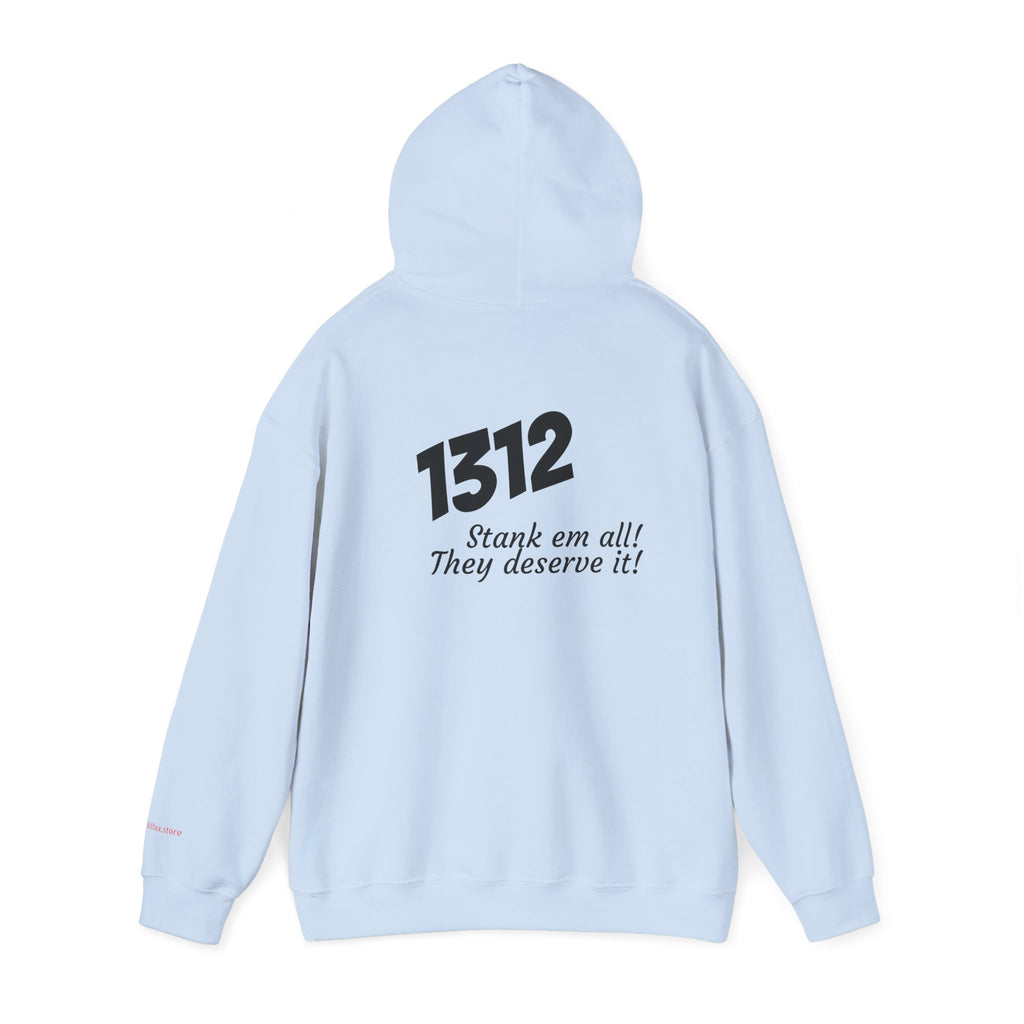 1312 "Stank 'Em All"