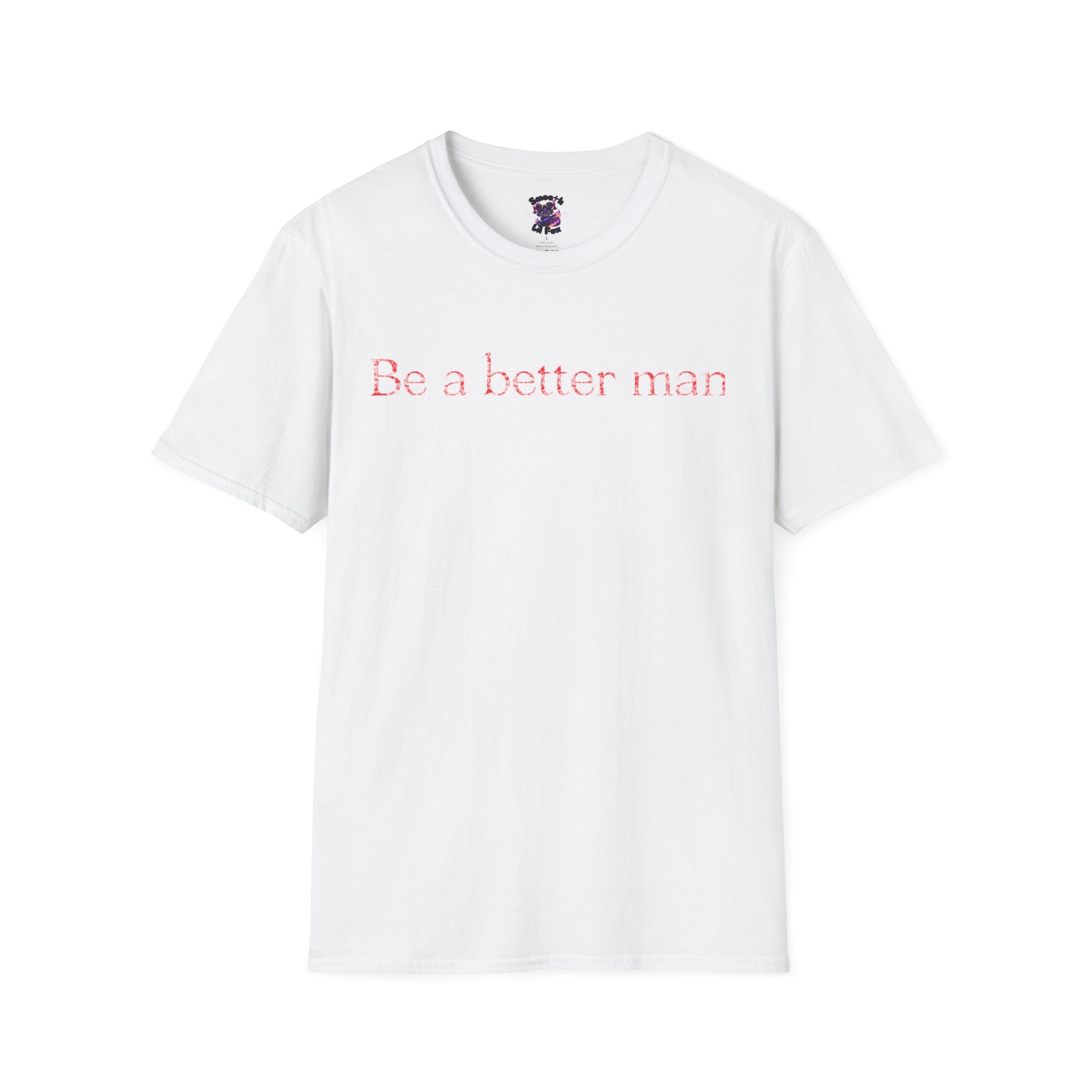 "Be a Better Man"