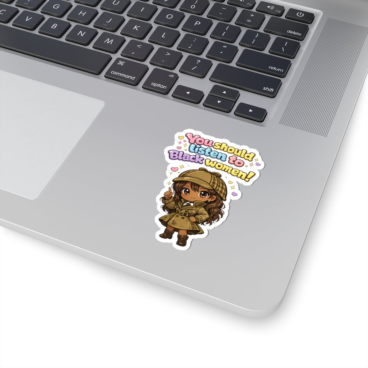 "You Should Listen to Black Women!" Sticker