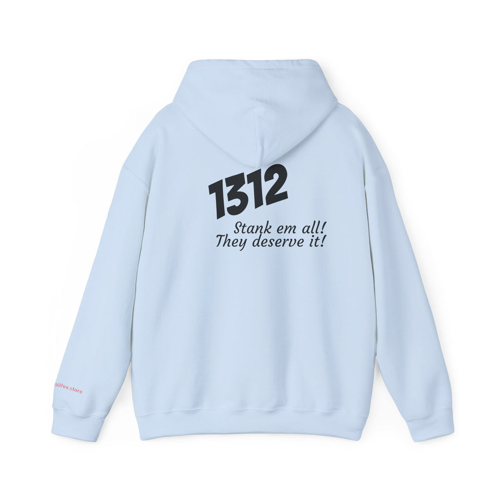 1312 "Stank 'Em All"